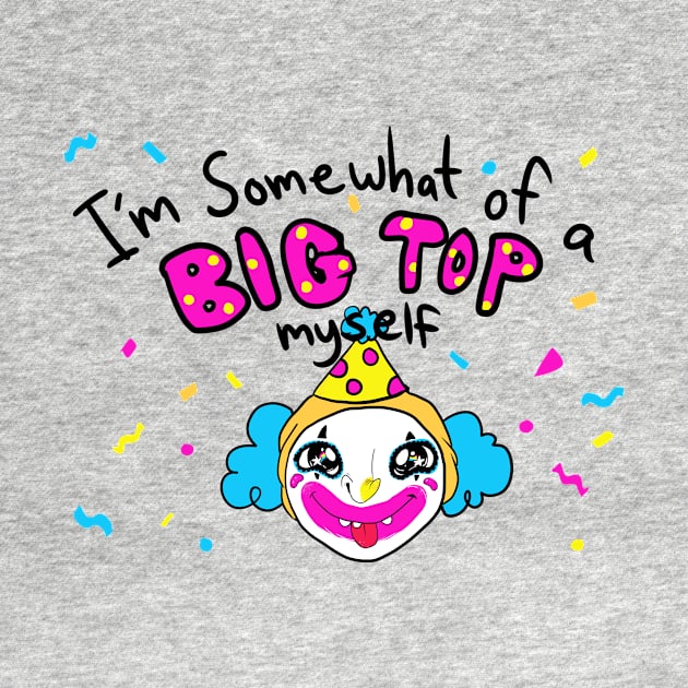 IM A BIG TOP by DogiiSTYELZ